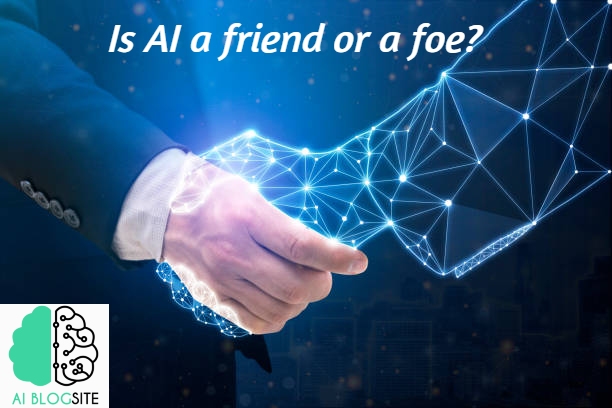 Is AI a friend or a foe